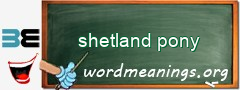 WordMeaning blackboard for shetland pony